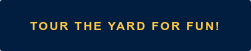 Tour the Yard for Fun!